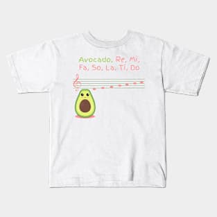 Avocado, Re, Mi, Fa, So, La, Ti, Do Kids T-Shirt